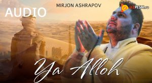 Mirjon Ashrapov - Ya Alloh (2019)