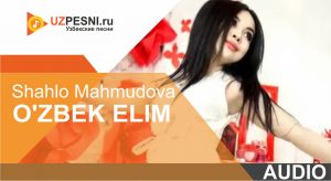 Shahlo Mahmudova - O'zbek elim