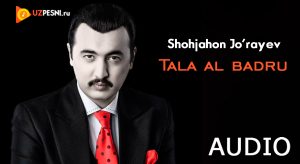 Shohjahon Jo'rayev - Tala al badru