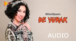 Dildora Niyozova - Be Yurak