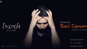 Ixosh - Bari Tamom