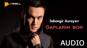 Jahongir Asrayev - Gaplarim bor