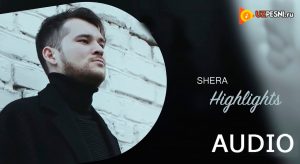 Shera - Highlights