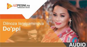 Dilnoza Ismiyaminova - Do'ppi (2019)
