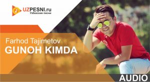 Farhod Tajimetov - Gunoh kimda (2019)