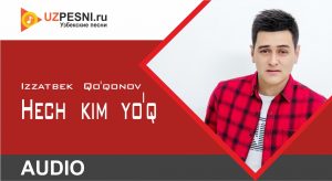 Izzatbek Qo'qonov - Hech kim yo'q (2019)