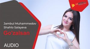 Jambul Muhammedov & Shahlo Salayeva - Go'zalsan