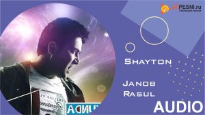 Janob Rasul - Shayton (2019)