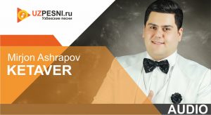 Mirjon Ashrapov - Ketaver (2019)