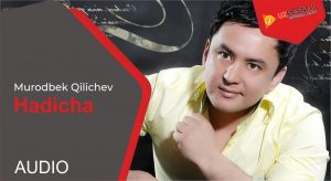 Murodbek Qilichev - Hadicha (2019)