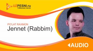 Po'lat Raxmon - Jennet (Rabbim)