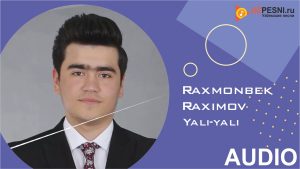 Raxmonbek Raximov - Yali-yali