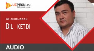 Shohruzbek - Dil ketdi (2019)