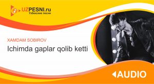 Xamdam Sobirov - Ichimda gaplar qolib ketti (2019)
