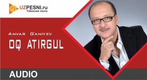 Anvar G'aniyev - Oq atirgul (2019)