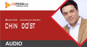 Bunyod Jumaniyozov - Chin do'st (2019)