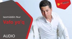 Isomiddin Nur - Vafo yo'q
