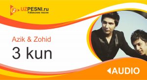 Azik & Zohid - 3 kun