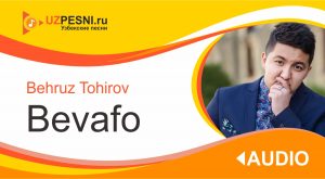 Behruz Tohirov - Bevafo
