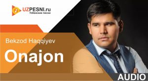 Bekzod Haqqiyev - Onajon