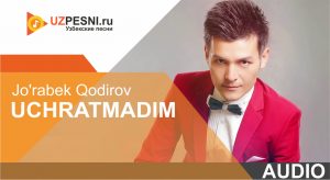 Jo'rabek Qodirov - Uchratmadim