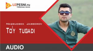 Maqsudbek Jabborov - To'y tugadi