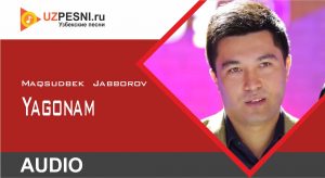 Maqsudbek Jabborov - Yagonam