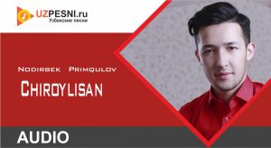 Nodirbek Primqulov - Chiroylisan