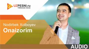 Nodirbek Xolboyev - Onaizorim