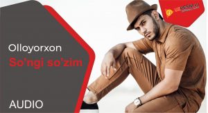 Olloyorxon - So'ngi so'zim