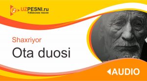 Shaxriyor - Ota duosi