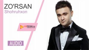 Shohruhxon - Zo'rsan