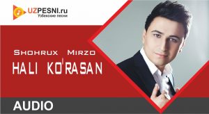 Shohrux Mirzo - Hali ko'rasan