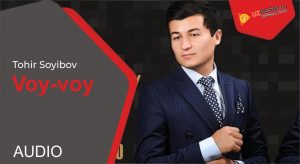 Tohir Soyibov - Voy-voy