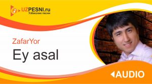 ZafarYor - Ey asal