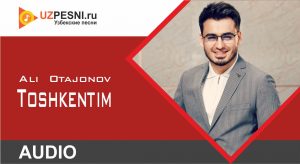 Ali Otajonov - Toshkentim