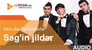 Aka-uka Farhodovlar - Sag'in jildar (2019)