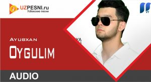 Ayubxan - Oygulim