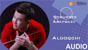 Boburbek Arapbaev - Aldoqchi