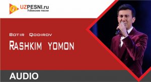 Botir Qodirov - Rashkim yomon (2019)