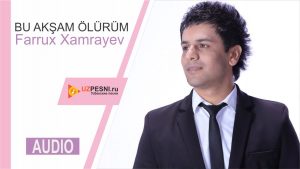 Farrux Xamrayev - Bu Akşam ölürüm