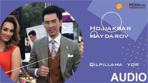 Hojiakbar Haydarov - Qilpillama yor (2019)