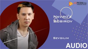 Navro'z Sobirov - Sevgilim