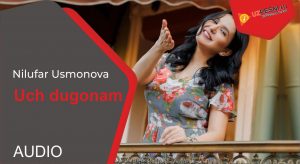 Nilufar Usmonova - Uch dugonam