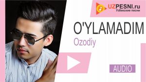 Ozodiy - O'ylamadim (2019)