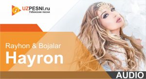 Rayhon & Bojalar - Hayron (2019)