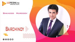 Shahzod Murodov - Barchinoy