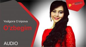 Yodgora G'oipova - O'zbegim