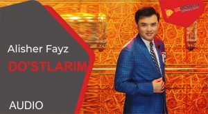 Alisher Fayz - Do'stlarim (2019)