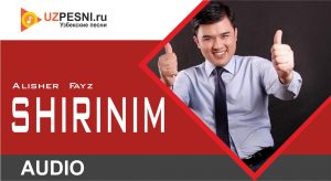Alisher Fayz - Shirinim (2019)